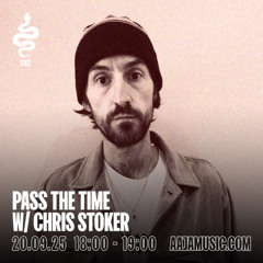 Pass The Time w/ Chris Stoker - Aaja channel 2 - 20 09 25