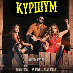 DONIKA, MEDI & GALENA - KURSHUM / Доника, Меди и Галена - Куршум (2020)