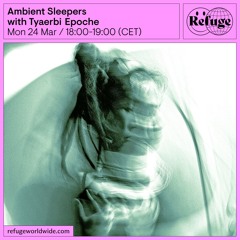 Ambient Sleepers - Tyaerbi Epoche - 24 Mar 2025