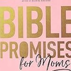 FREE B.o.o.k (Medal Winner) Bible Promises for Moms: Inspirational Verses of Hope & Encouragement