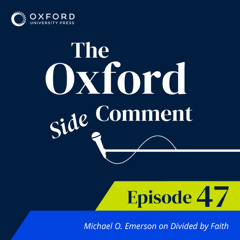 Michael O. Emerson on the 25th Anniversary of Divided by Faith - Episode 47 - The Side Comment