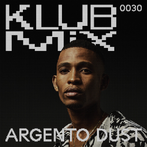 KLUB MIX 030 WITH ARGENTO DUST