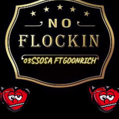 03sosa ft Goonrich-No flocking remix