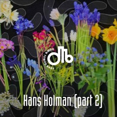 HANS HOLMAN / Bailes Mágicos Entre Cactus En La Pradera (Part 2) / downtempo, baby! / # 49