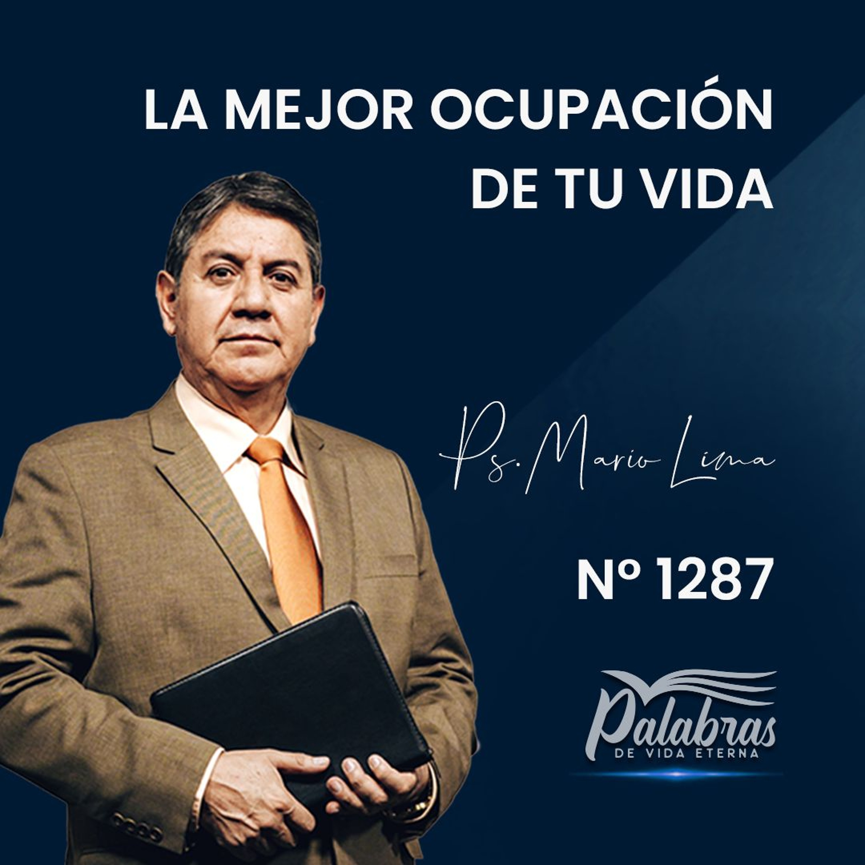 1287. La mejor ocupación de tu vida | Ps. Mario Lima Vacaflor episode artwork