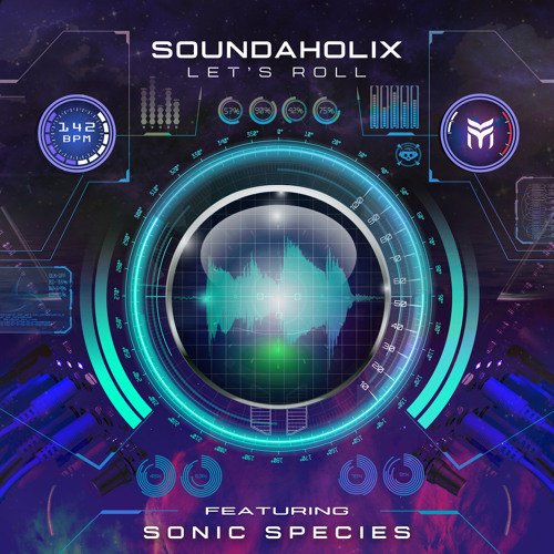 Soundaholix Feat. Sonic Species - Let's Roll (Original Mix)- Out Nov 20th!