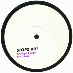 1 Thing - Stopz Edit
