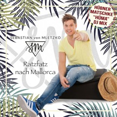 Ratzfatz nach Mallorca (Hüma DJ Mix)