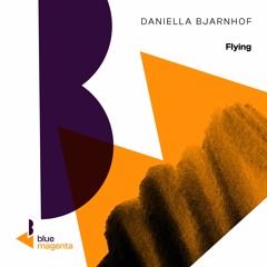 Daniella Bjarnhof - Flying (Club Mix)