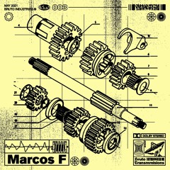 Bruto Transmissions #003 - Marcos F