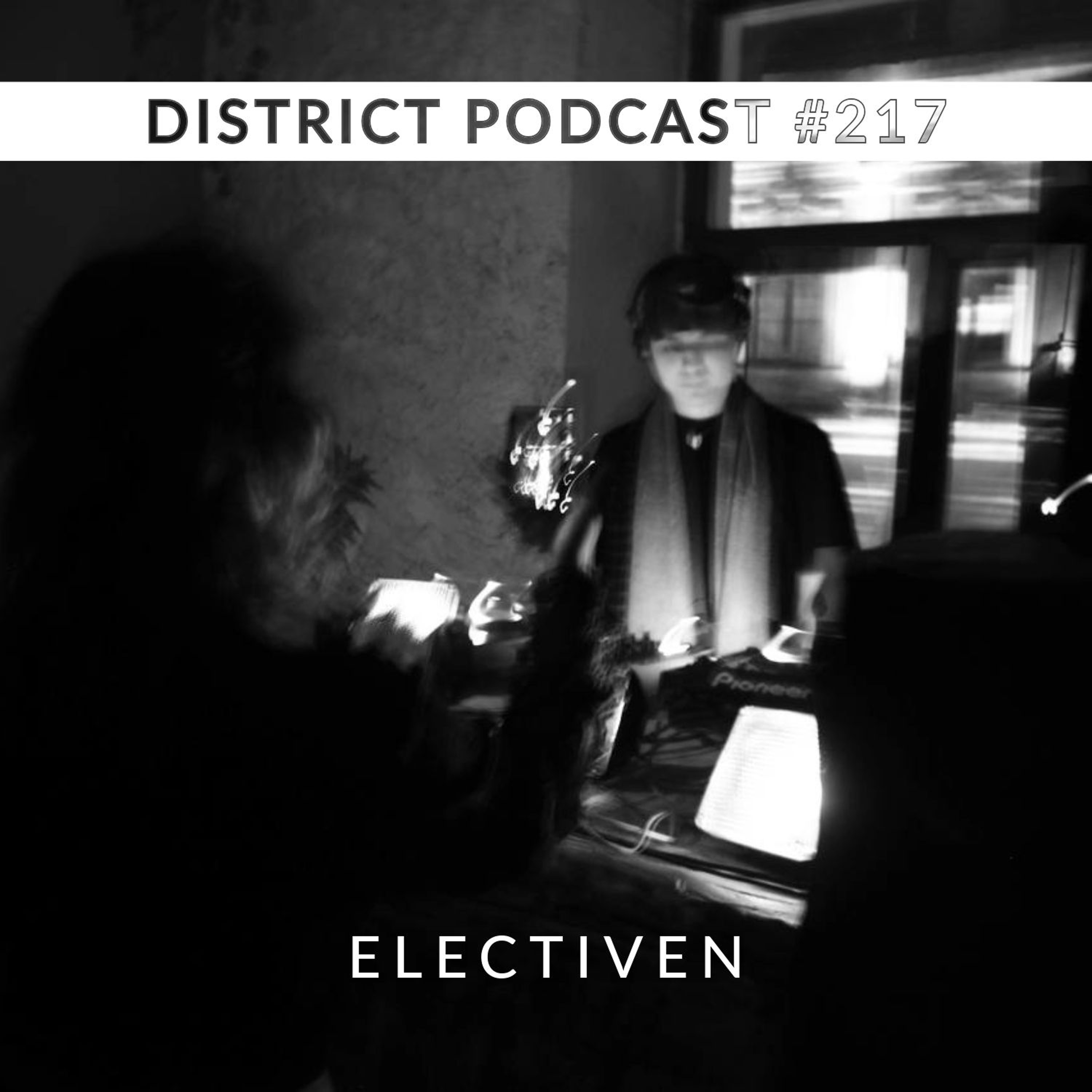 Electiven - District Podcast vol. 217