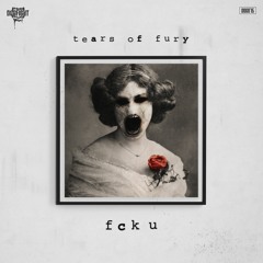 Tears Of Fury - Fck U (Radio Edit)