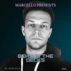 MARCELLO (BEHIND THE DECKS) {EPISODE 4} 🎶
