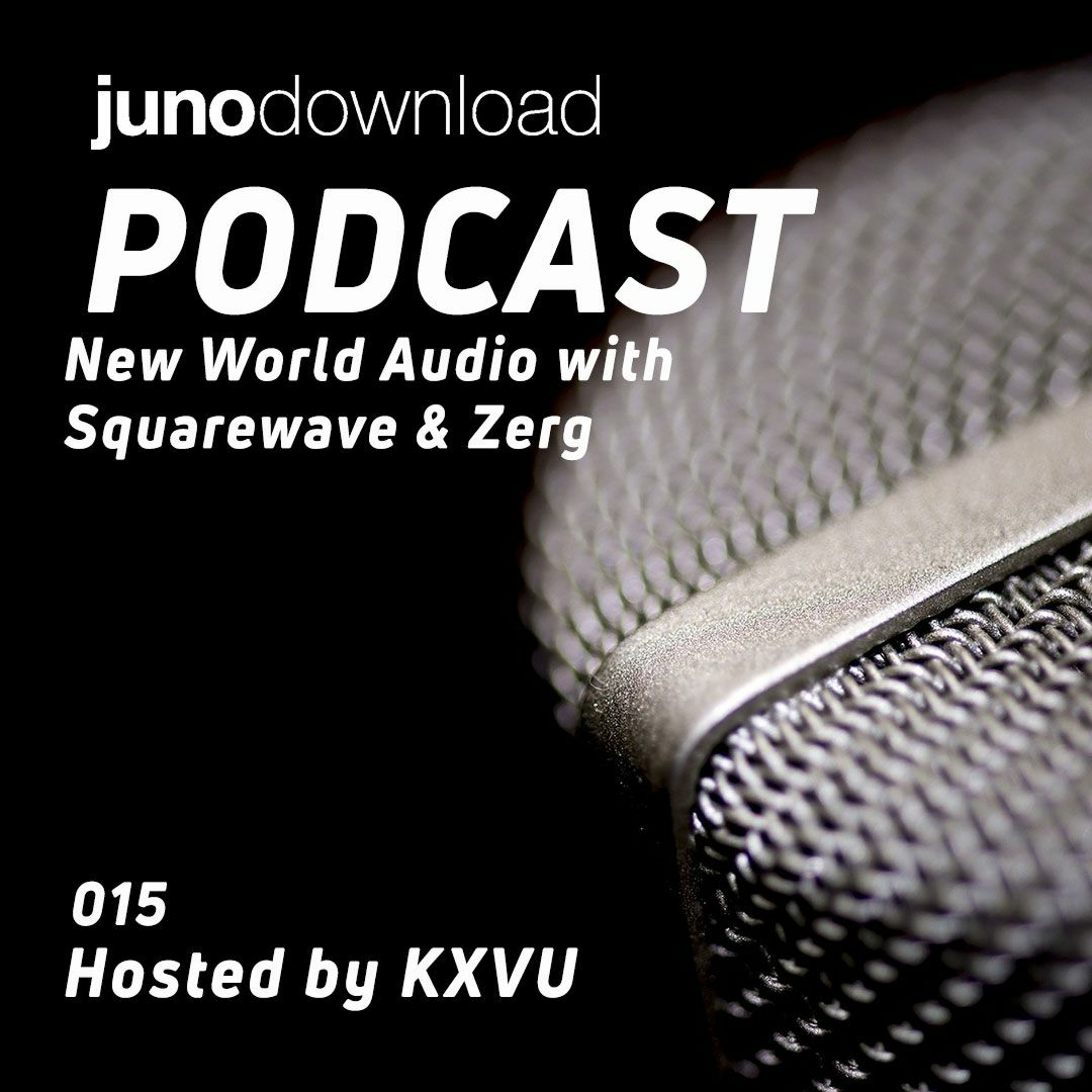 Juno Download Podcast - New World Audio With DJ Squarewave & Zerg episode artwork