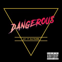 Dangerous (feat. Olu Folarin)