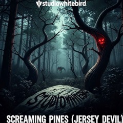 Screaming Pines (Jersey Devil)