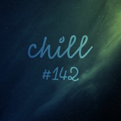 chill #142