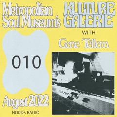 Kulture Galerie 010 - Gene Tellem [Noods Radio]