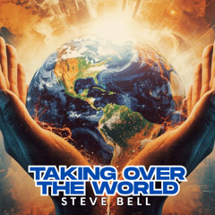 Taking Over the World