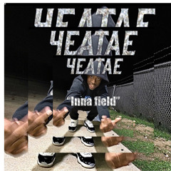 4eatae “INNA FIELD” prod by (ceocheckmate)