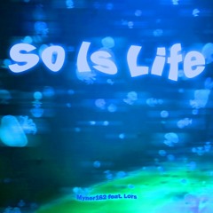 So Is Life feat. Lors