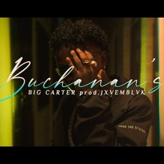 B.I.G Carter - Buchanan_s (Clipe Oficial) [prod. Jxvem Blvk]
