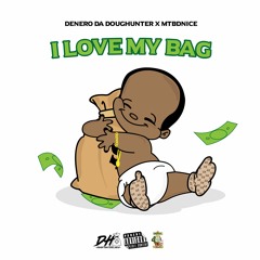 DENERODADOUGHUNTER x MTBDNICE - I LOVE MY BAG