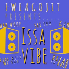 Vibe With Me Now | Issa Vibe (EP)