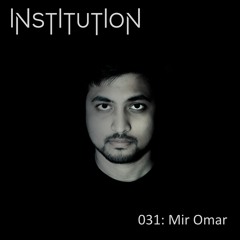 Institution 031: Mir Omar