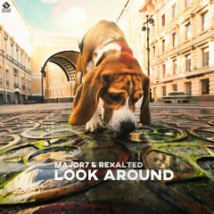 Major7 & Rexalted - Look Around