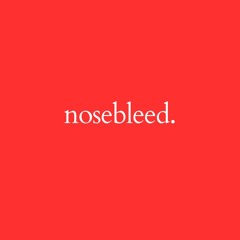 Nosebleed. (Stt Laurentt x caoirne)