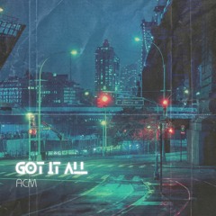 GOT IT ALL