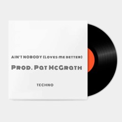 Ain't Nobody (Loves Me Better) - Pat McGrath Remix