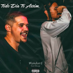 Mandure feat. Monge - Todo dia to assim (Life Style)(Prod.makeCLAP)