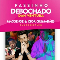 Dan Ventura - Passinho Debochado (Maxsense & Igor Guimaraes Bootleg)