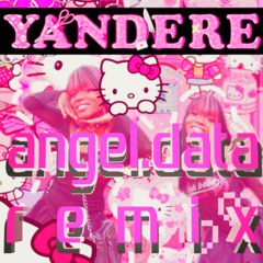 Yandere - Rylie The Doll [REMIX]