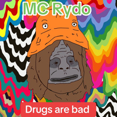 MC Rydo - Drugs are bad 💊