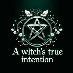 A witch's true intention ⟡☾⚝☽⟡