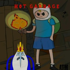 H.O.T  G.A.R.B.A.G.E  (Hot Garbage in style M.E.G.A.L.O.V.A.N.I.A)