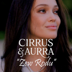 CIRRUS & AURRA - "ZEW RODU" 🎶 (slavic dubstep)