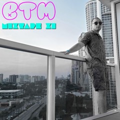 BTM - Mixtape XI