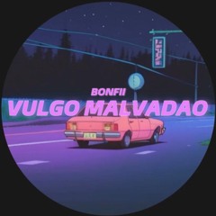 BONFII - Vulgo Malvadao (Extended Mix) - [Free Download]