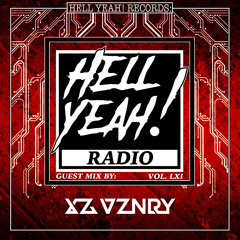 Hell Yeah! Radio Vol. LXI Guest Mix By: Xz vznry