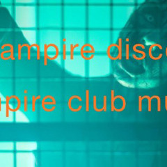 *Vampire Disco*