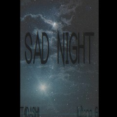 Sad Night w/JG