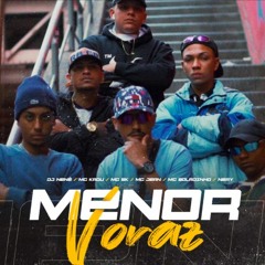 DJ Nene '' MENOR VORAZ '' - Mc's Kadu, Jean, Nery, Boladinho e SK