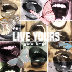LIVE YOURS [Prod. by 1JOHAN]