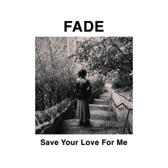 Save Your Love For Me