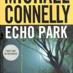 [DOWNLOAD] eBooks Echo Park (A Harry Bosch Novel  12)
