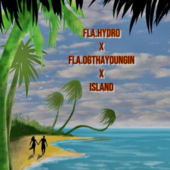 island freestyle flahydro Ft. FlaOGthayoungin [ Prod. by @Unknown instrumentalz ]